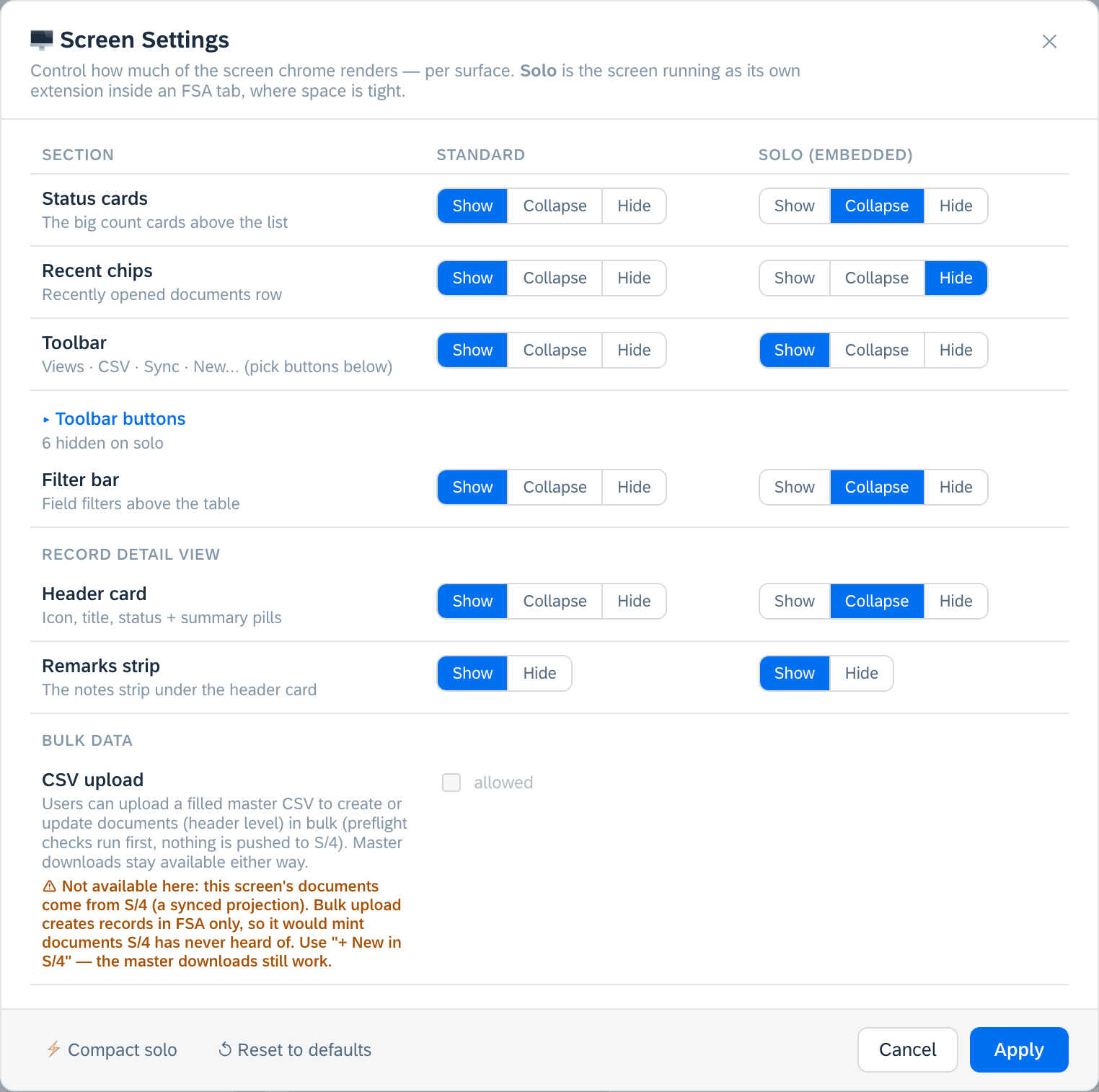Click to enlarge The Screen Settings dialog: each part of a screen's furniture — status cards, recent chips, toolbar, filter bar, header card, remarks — with Show, Collapse and Hide chosen independently for the standard surface and for the screen running solo inside an FSA tab, above a bulk-data section explaining why CSV upload does not apply to this screen